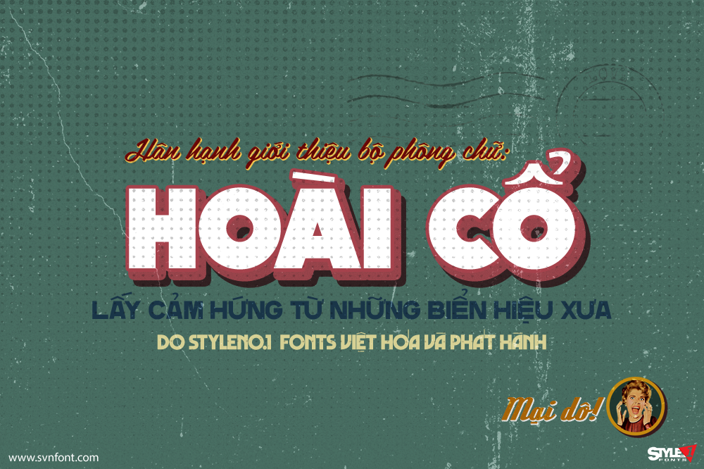 Font Hoài Cổ: Font Hoài Cổ là một trong những font chữ Việt Nam mang vẻ đẹp cổ kính, khác biệt và đặc trưng. Nó được sử dụng nhiều trong thiết kế, quảng cáo và ngày càng được yêu thích bởi giới trẻ. Font Hoài Cổ cho phép người dùng tìm thấy sự gắn kết với nguồn gốc và truyền thống của đất nước Việt Nam.